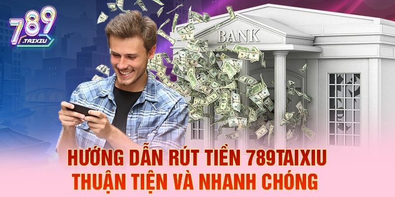 Hướng dẫn r&uacute;t tiền 78win thuận tiện v&agrave; nhanh ch&oacute;ng