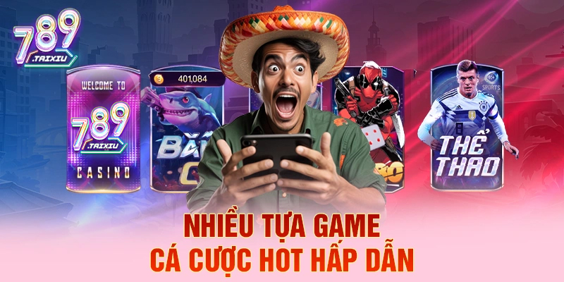 Các tựa game cá cược nổi bật tại 78win